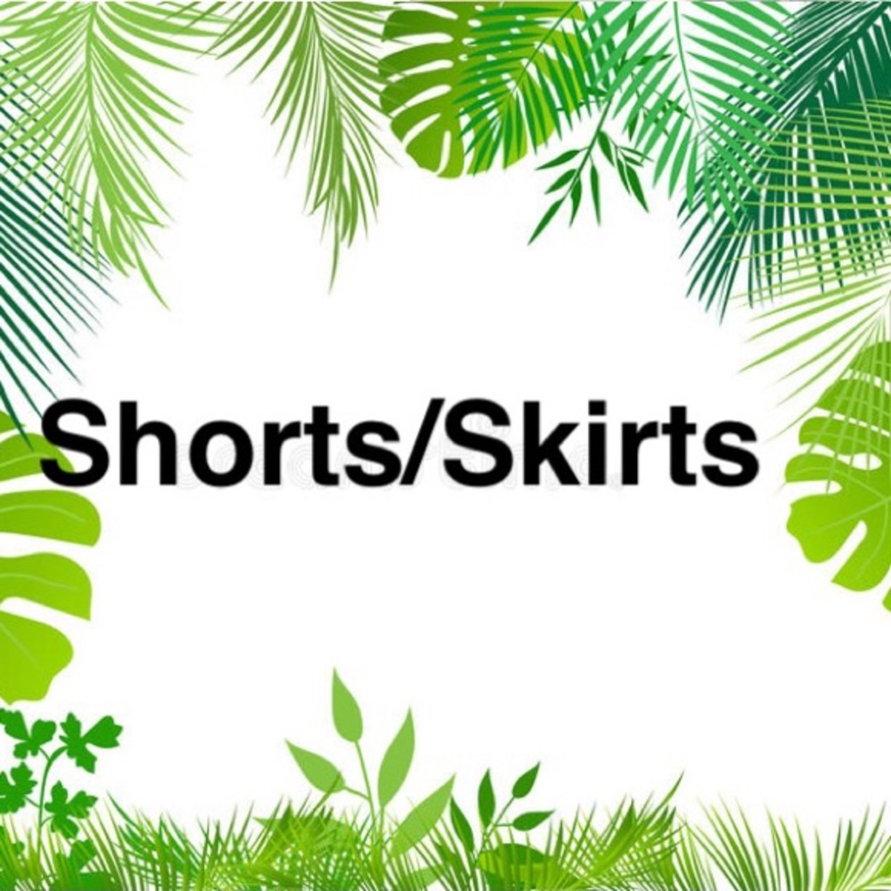 Shorts & Skirts